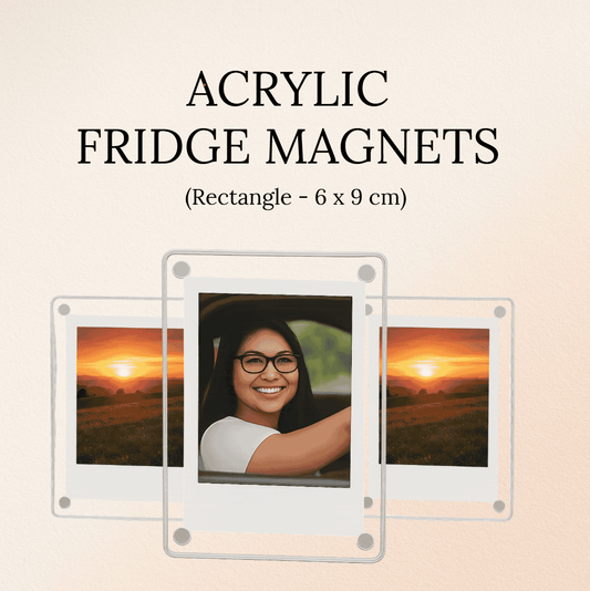 Acrylic Fridge Magnets - Rectangle 6 x 9 CM