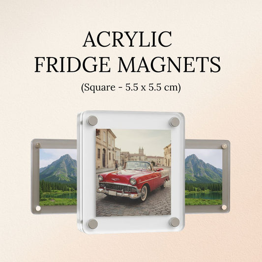 Acrylic Fridge Magnets (Square) - 5.5 CM