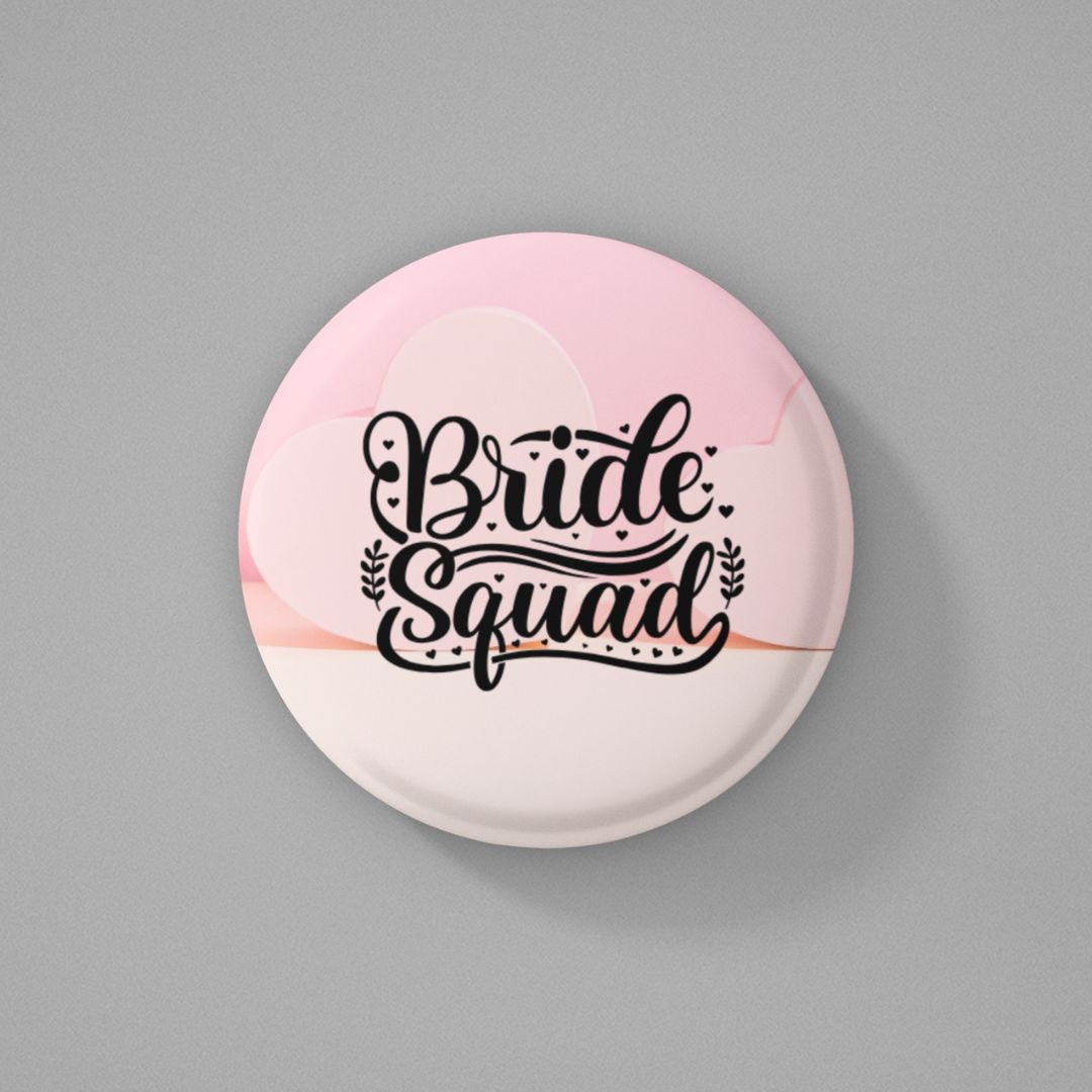 Button badge with 'Bride Squad' text on a pink and white gradient background