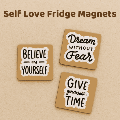 Three self love fridge magnets with motivational phrases on a beige background