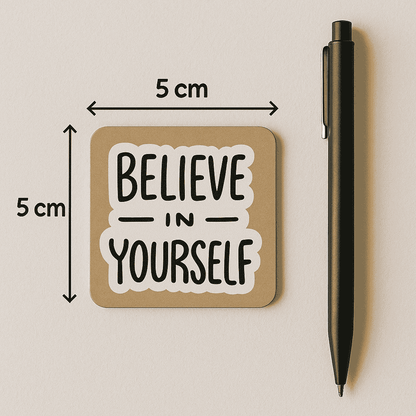Self love fridge magnet with 'Believe in Yourself' text next to a pen on a beige background
